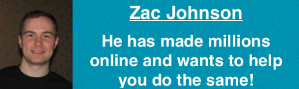 Zac Johnson - a supper affiliate, blogger and entrepreneur